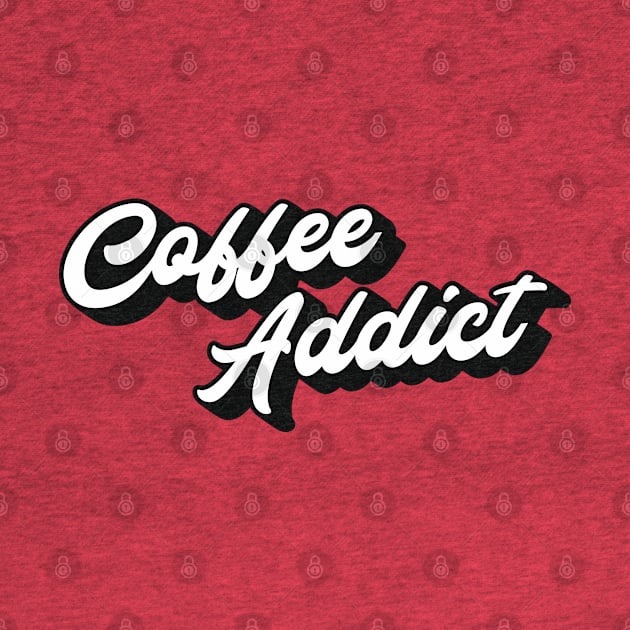 Coffee Addict (Black & White Edition) by Optimix